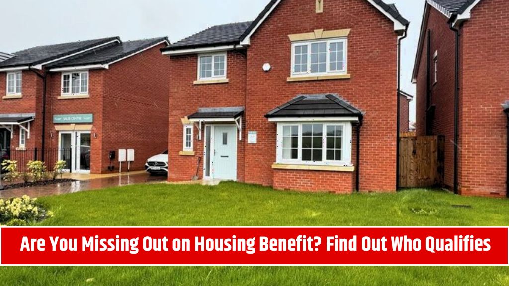Are You Missing Out on Housing Benefit Find Out Who Qualifies