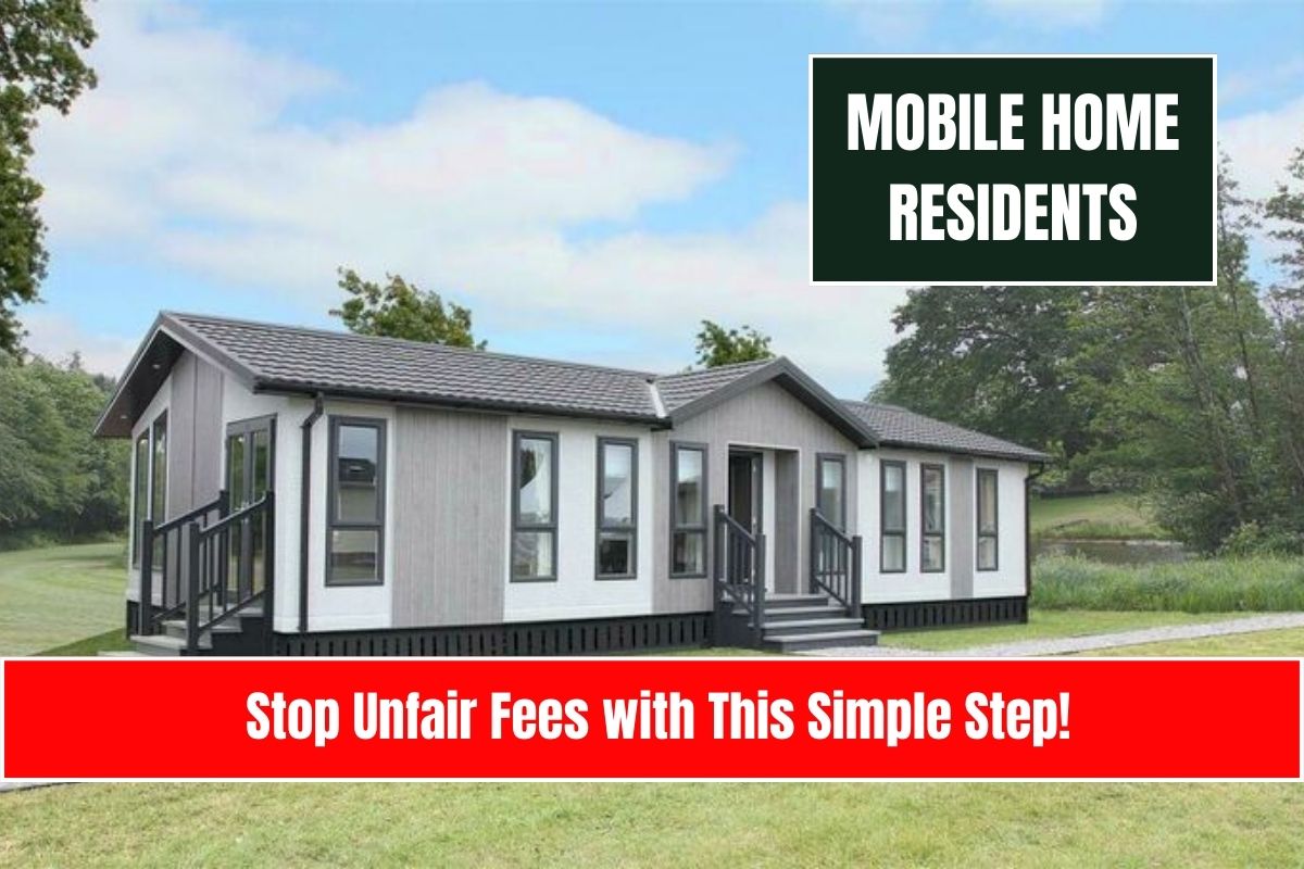Mobile Home Residents: Stop Unfair Fees with This Simple Step!