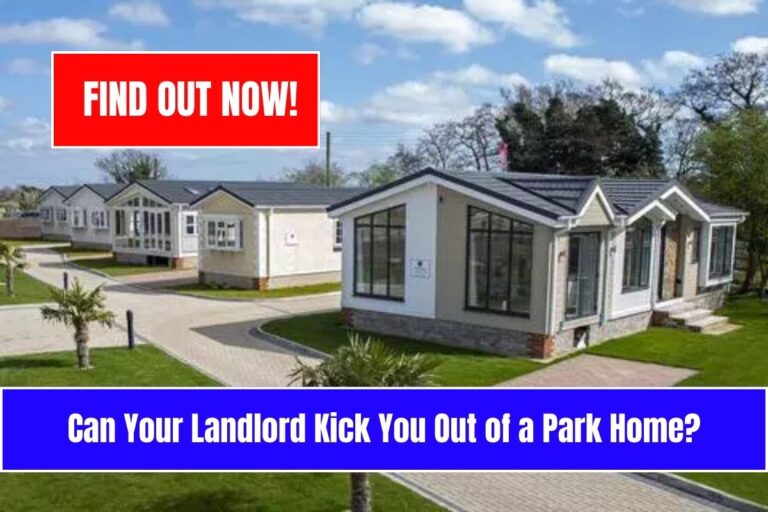 Can Your Landlord Kick You Out of a Park Home?
