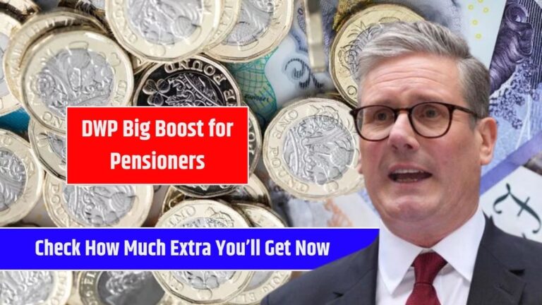 DWP Big Boost for Pensioners: Check How Much Extra You’ll Get Now