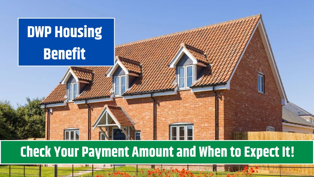 DWP Housing Benefit Check Your Payment Amount and When to Expect It!