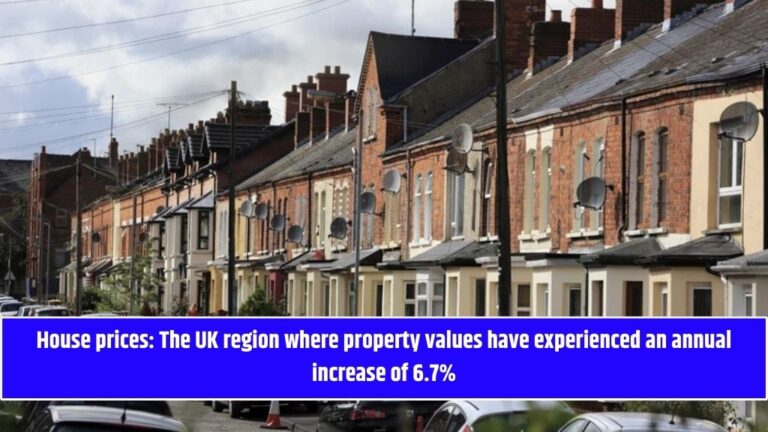 House prices: The UK region where property values have experienced an annual increase of 6.7%