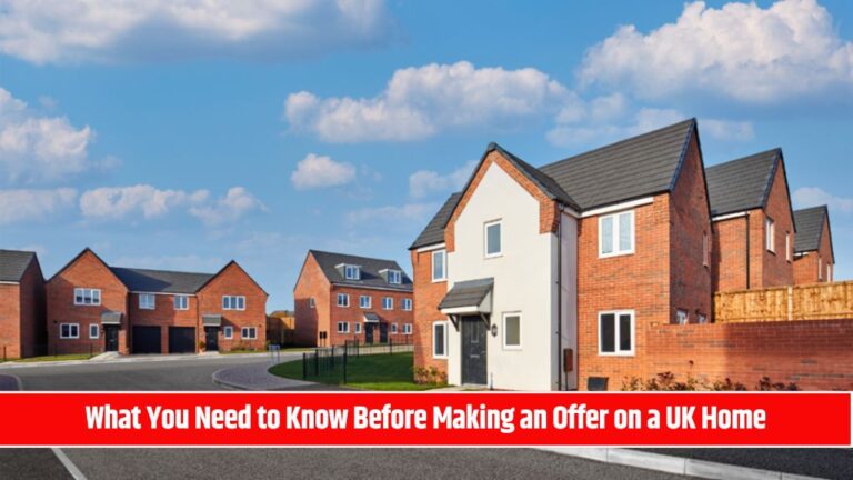 What You Need to Know Before Making an Offer on a UK Home
